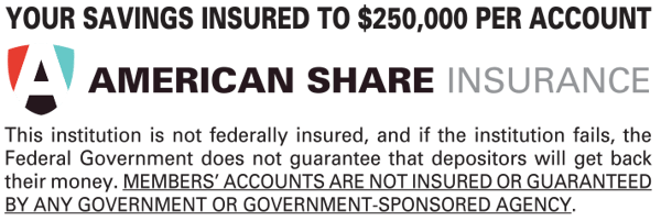 American Share Insurance, your savings insured to $250,000 per account